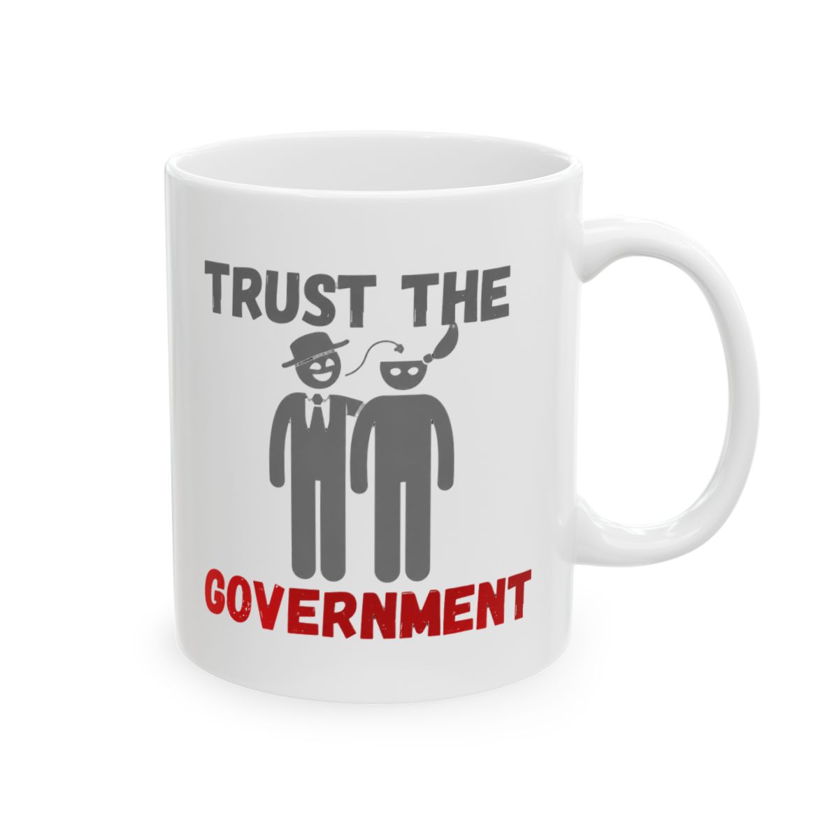 Trust Government Mainstream Media Propaganda Satire Mug - Skeptic Gift